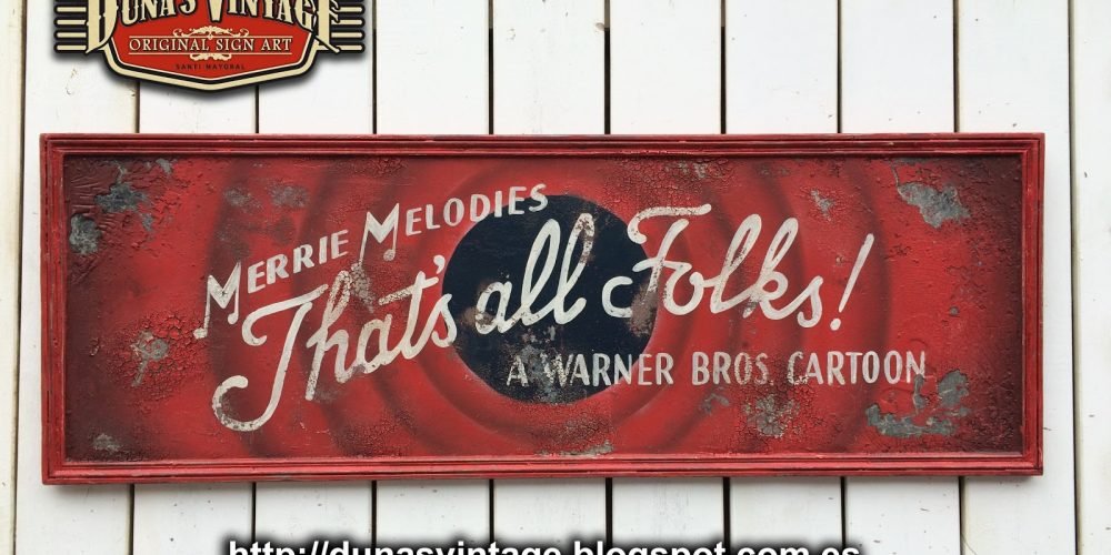 That´s all Folks! R. 1300X450mm Duna´s Vintage.