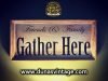 Cartel de Madera Gather Here.